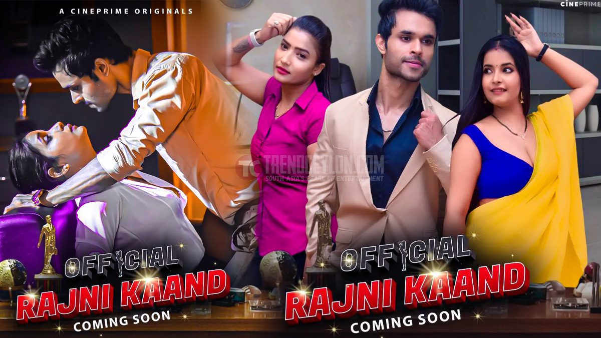 Official Rajni Kaand Cineprime Web Series | Casts | Trailer | Stills