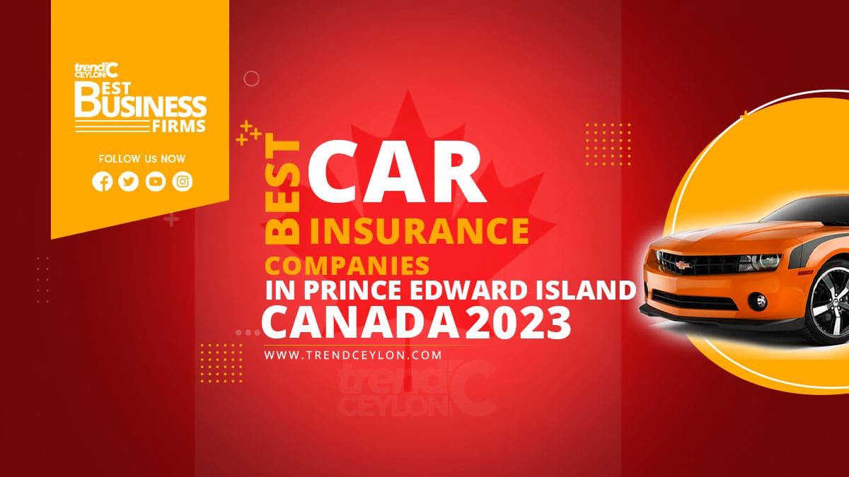 Best Car Insurance Companies In Prince Edward Island Canada 2023 