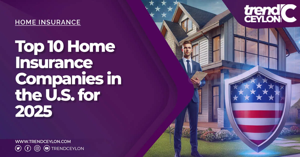 Top 10 Home Insurance Companies in the U.S. for 2025