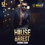 House Arrest Ullu Reality Show 2025